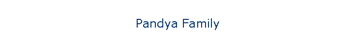 Pandya Family